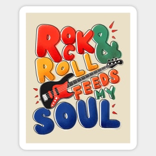 Rock and Roll Feeds My Soul Sticker